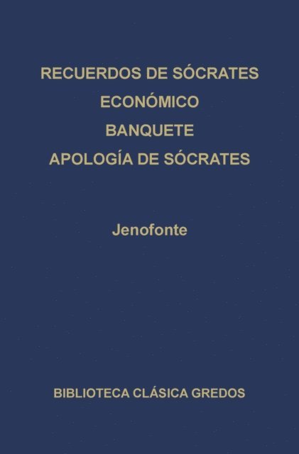 Jenofonte - · Recuerdos de Sócrates · Económico · Banquete · Apología de Sócrates, E-bok
