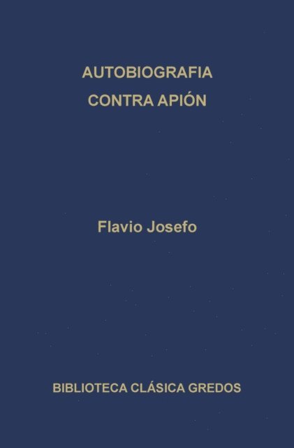 Flavio Josefo - Autobiografía. Contra Apión., E-bok