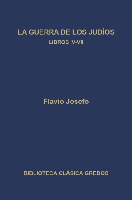 Flavio Josefo - La guerra de los judíos. Libros IV-VII, E-bok
