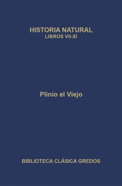 Plinio el Viejo - Historia natural. Libros VII-XI, E-bok