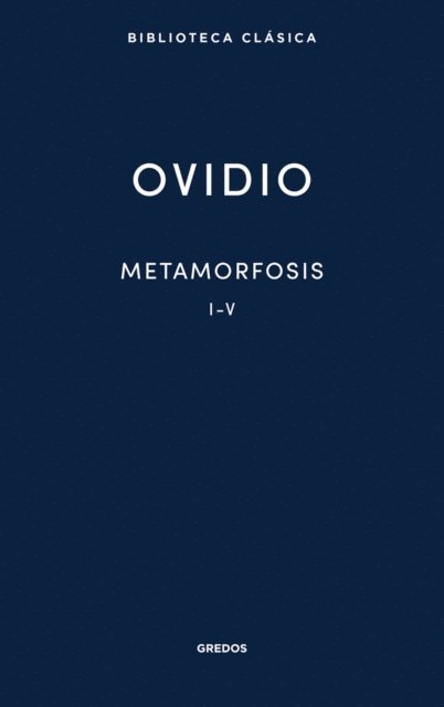 Publio Ovidio Nason, Ovidio - Metamorfosis. Libros I-V, E-bok