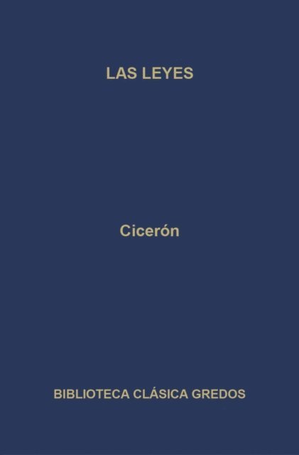 Marco Tulio Ciceron - Las leyes, E-bok