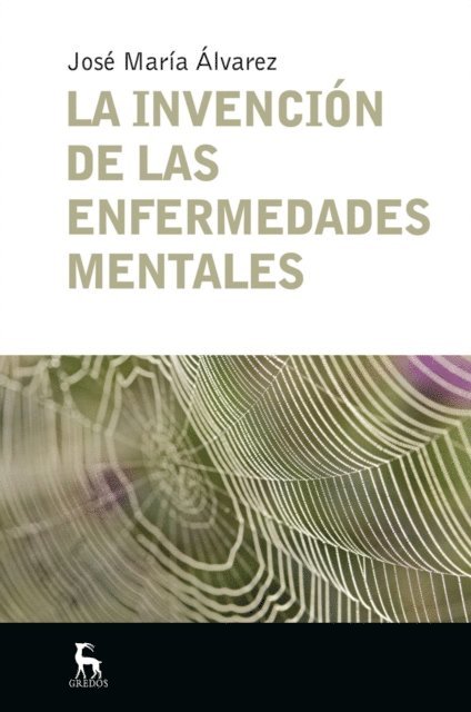 Jose Maria Alvarez - La invención de las enfermedades mentales, E-bok