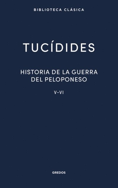 Tucidides - Historia de la guerra del Peloponeso. Libros V-VI, E-bok