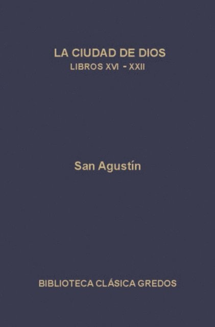 San Agustin - La ciudad de Dios. Libros XVI-XXII, E-bok. Tillgänglighet: Lägg i varukorg