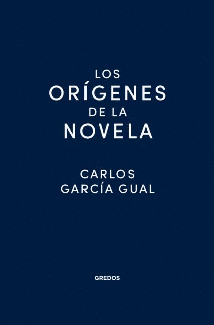 Carlos Garcia Gual - Los orígenes de la novela, E-bok