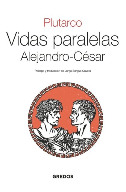 Plutarco - Vidas Paralelas. Alejandro-César, E-bok