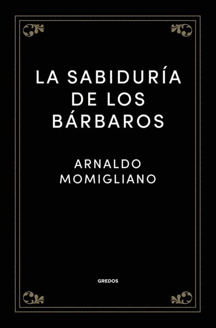 Arnaldo Momigliano - La sabiduría de los bárbaros, E-bok