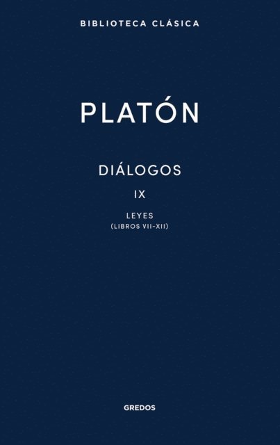 Platon - Diálogos IX. Leyes (Libros VII-XII), E-bok
