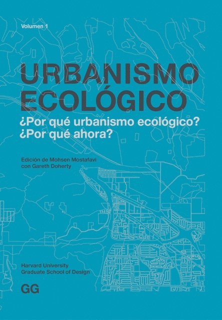 Mohsen Mostafavi - Urbanismo Ecológico. Volumen 1, E-bok