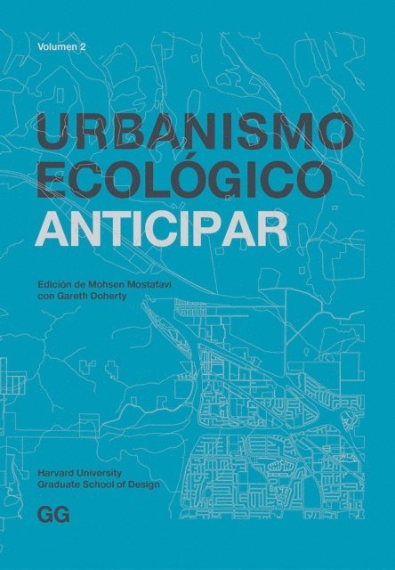 Mohsen Mostafavi - Urbanismo Ecológico. Volumen 2, E-bok
