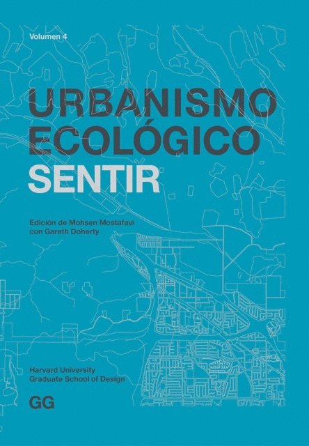 Mohsen Mostafavi - Urbanismo Ecológico. Volumen 4, E-bok