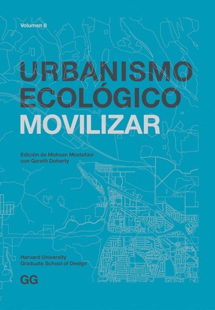 Mohsen Mostafavi - Urbanismo Ecológico. Volumen 8, E-bok