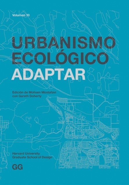 Mohsen Mostafavi - Urbanismo Ecológico. Volumen 10, E-bok