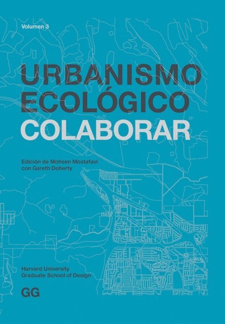 Mohsen Mostafavi - Urbanismo Ecológico. Volumen 3, E-bok