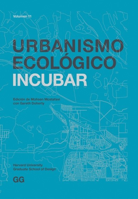 Mohsen Mostafavi - Urbanismo Ecológico. Volumen 11, E-bok