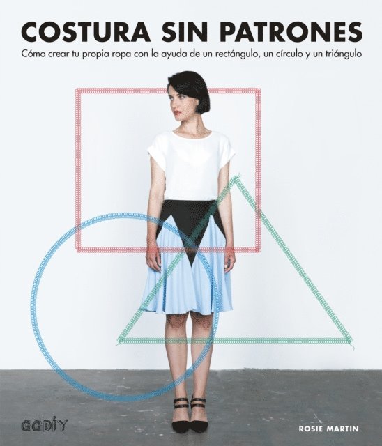 Rosie Martin - Costura sin patrones, E-bok
