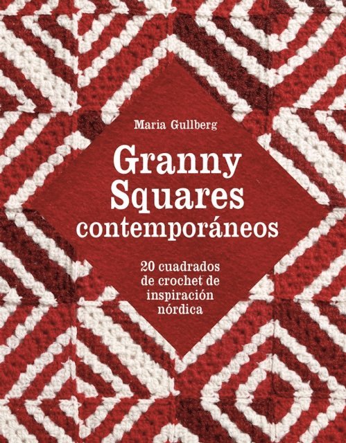 Maria Gullberg - Granny Squares contemporáneos, E-bok
