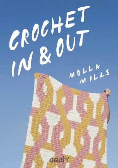 Molla Mills - Crochet In & Out, E-bok