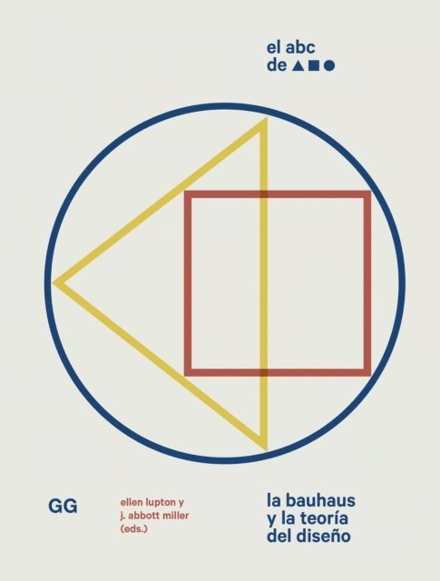 J. Abbott Miller, Ellen Lupton - El ABC de la Bauhaus, E-bok