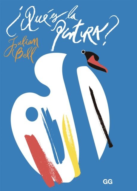 Julian Bell - ¿Qué es la pintura?, E-bok
