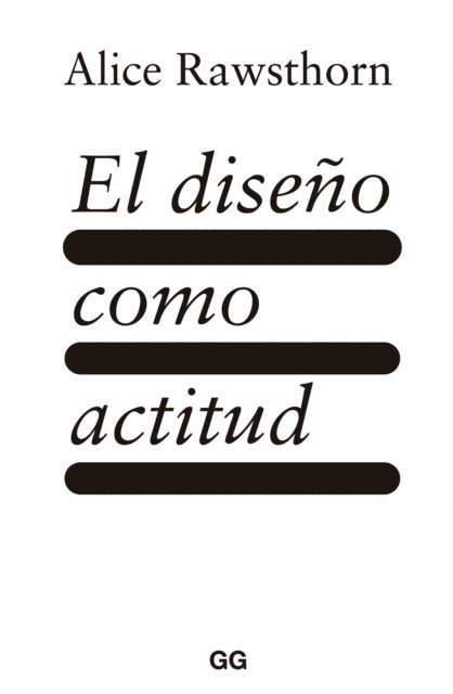 Alice Rawsthorn - El diseño como actitud, E-bok