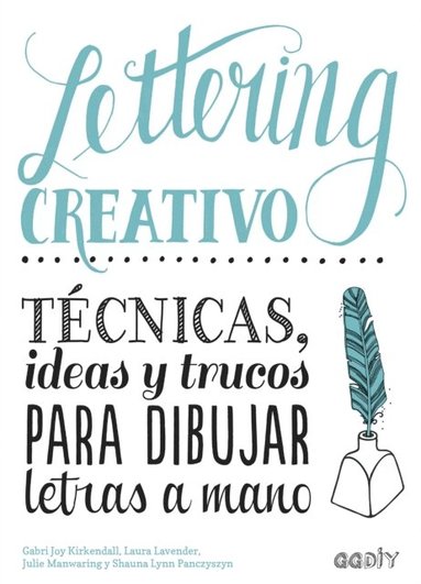 Shauna Lynn Panczyszyn, Laura Lavender, Julie Manwaring, Gabri Joy Kirkendall - Lettering creativo, E-bok