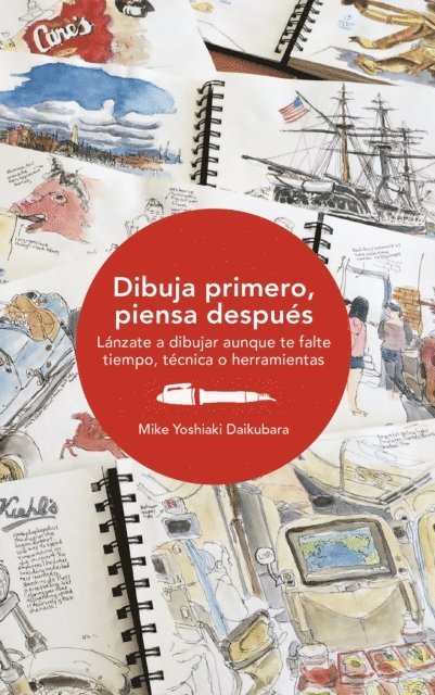 Mike Yoshiaki Daikubara - Dibuja primero, piensa después, E-bok