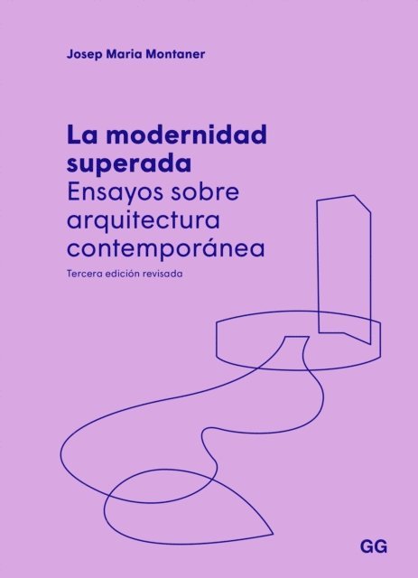 Josep Maria Montaner - La modernidad superada, E-bok
