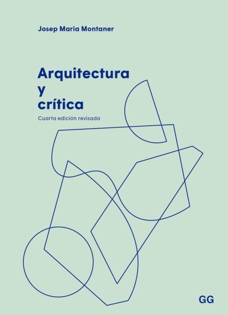 Josep Maria Montaner - Arquitectura y crítica, E-bok
