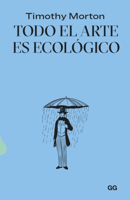 Timothy Morton - Todo el arte es ecológico, E-bok