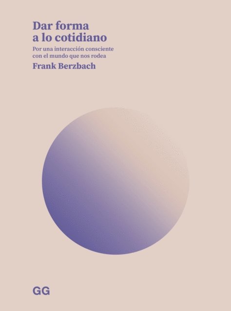 Frank Berzbach - Dar forma a lo cotidiano, E-bok