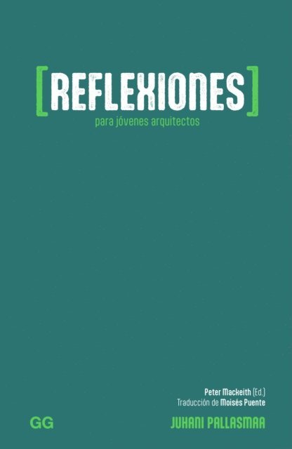 Juhani Pallasmaa - Reflexiones para jóvenes arquitectos, E-bok