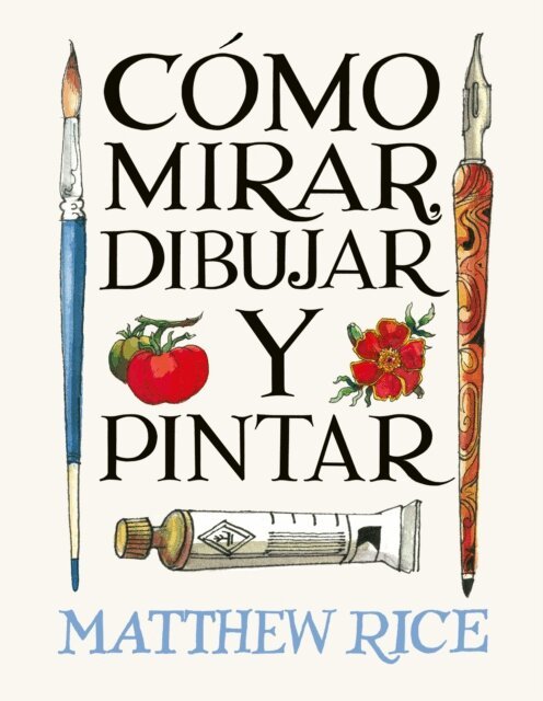 Matthew Rice - Como mirar, dibujar y pintar, E-bok