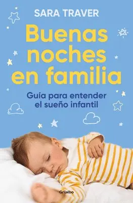 Buenas Noches En Familia. Guía Para Entender El Sueño Infantil / Good Family Nights. a Guide to Understand Infant Sleep