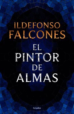 Ildefonso Falcones - El Pintor de Almas (Ediciã3n Cantos Pintados) / Painter of Souls (Sprayed Edges Edition), Inbunden