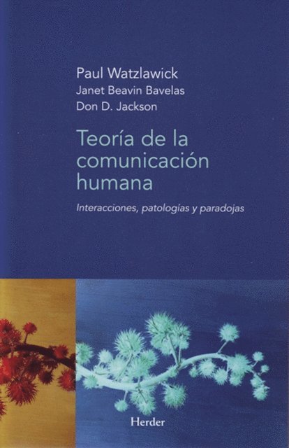 Don D. Jackson, Janet Beavin Bavelas, Paul Watzlawick - Teoría de la comunicación humana, E-bok