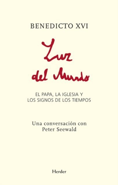 Peter Seewald, Papa Benedicto XVI - Luz del mundo, E-bok