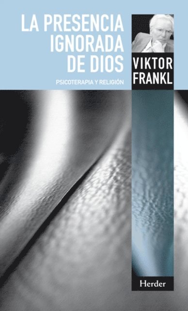 Viktor Frankl - La presencia ignorada de Dios, E-bok