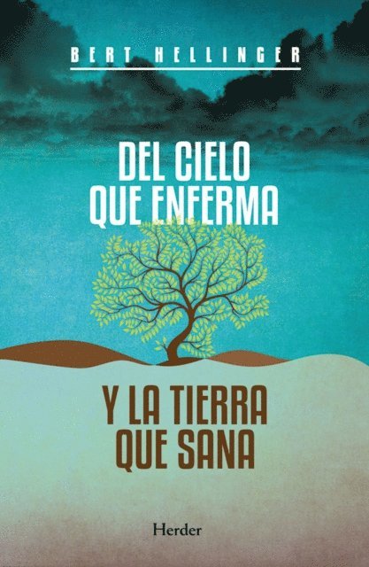 Bert Hellinger - Del cielo que enferma y la tierra que sana, E-bok
