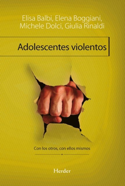 Giulia Rinaldi, Michele Dolce, Elena Boggiani, Elisa Balbi - Adolescentes violentos, E-bok