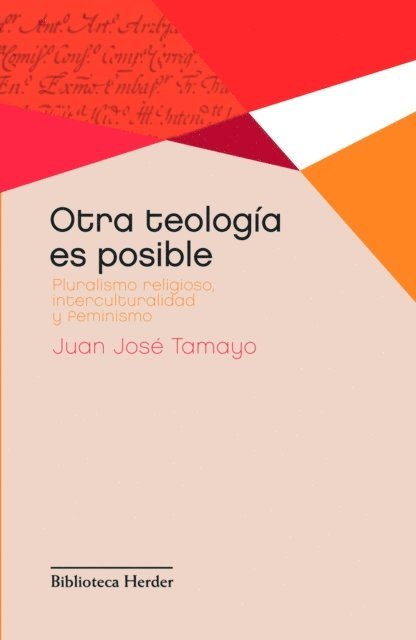 Juan Jose Tamayo Acosta - Otra teología es posible, E-bok