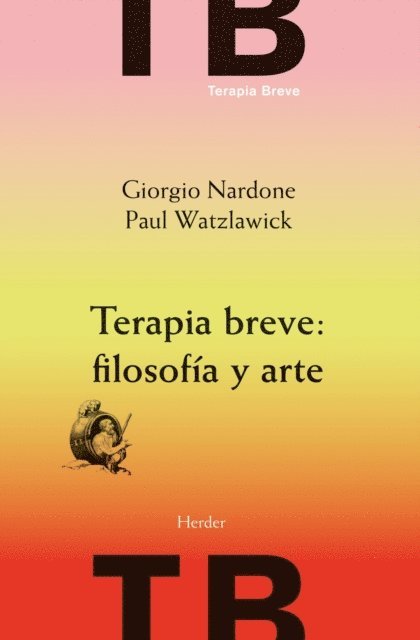 Paul Watzlawick, Giorgio Nardone - Terapia breve: filosofía y arte, E-bok