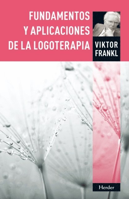 Viktor Frankl - Fundamentos y aplicaciones de la logoterapia, E-bok