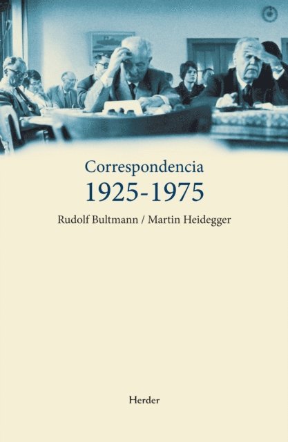 Martin Heidegger, Rudolf Bultmann - Correspondencia 1925-1975, E-bok