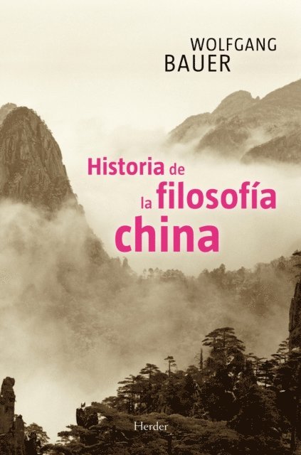 Wolfgang Bauer - Historia de la filosofía china, E-bok