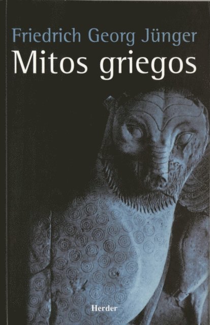 Friedrich Georg Junger - Los mitos griegos, E-bok