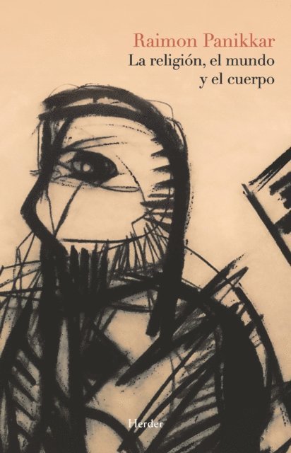 Raimon Panikkar - La religión, el mundo y el cuerpo, E-bok
