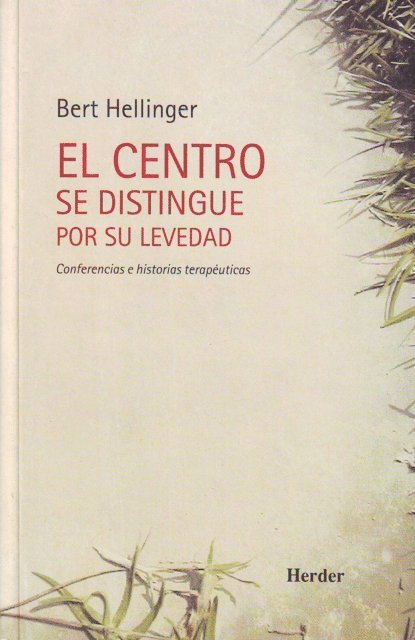 Bert Hellinger - El centro se distingue por su levedad, E-bok