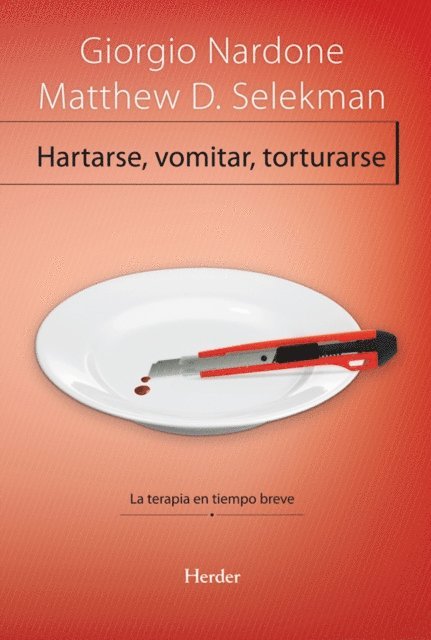 Matthew D. Selekman, Giorgio Nardone - Hartarse, vomitar, torturarse, E-bok